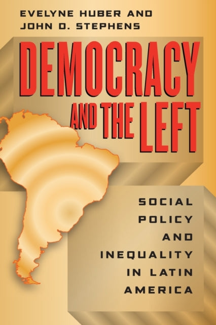 Book cover of: Democracy and the Left. By: Evelyne Huber