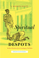 Book cover of: Spiritual Despots. By: J. Barton Scott