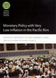 Book cover of: Monetary Policy with Very Low Inflation in the Pacific Rim