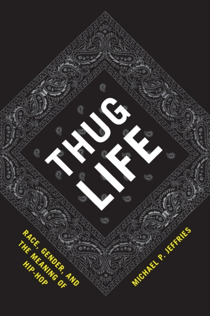 Book cover of: Thug Life. By: Michael P. Jeffries