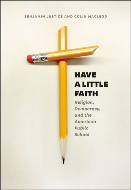 Book cover of: Have a Little Faith. By: Benjamin Justice