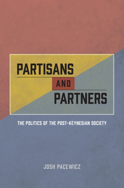 Book cover of: Partisans and Partners. By: Josh Pacewicz