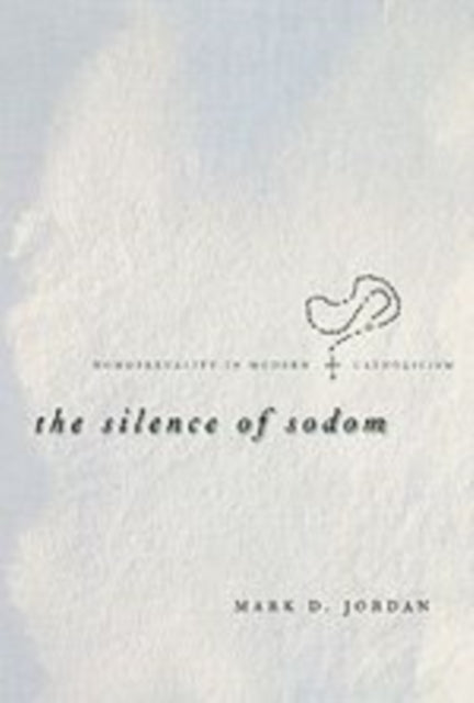 Book cover of: Silence of Sodom. By: Mark D. Jordan