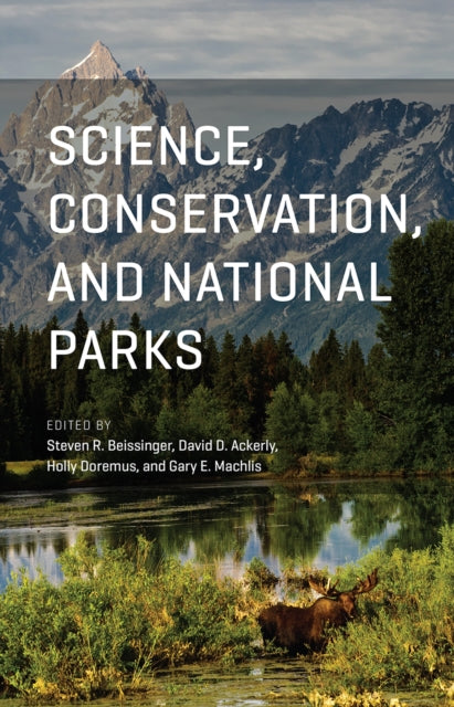 Book cover of: Science, Conservation, and National Parks. By: Steven R. Beissinger