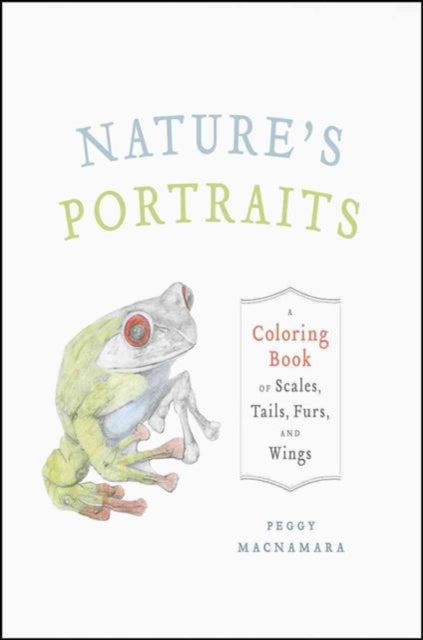 Book cover of: Nature's Portraits. By: Peggy Macnamara