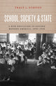 Book cover of: School, Society, and State. By: Tracy L. Steffes