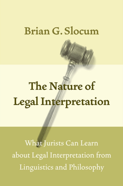 Book cover of: Nature of Legal Interpretation