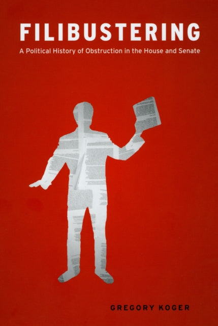 Book cover of: Filibustering. By: Gregory Koger