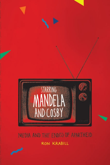 Book cover of: Starring Mandela and Cosby. By: Ron Krabill