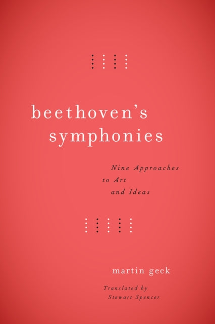 Book cover of: Beethoven's Symphonies. By: Martin Geck