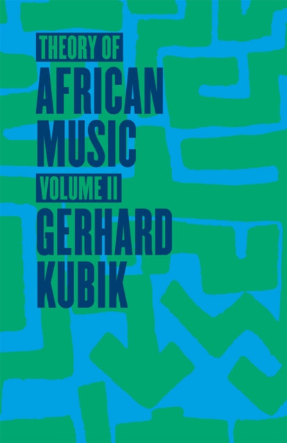 Book cover of: Theory of African Music, Volume II. By: Gerhard Kubik