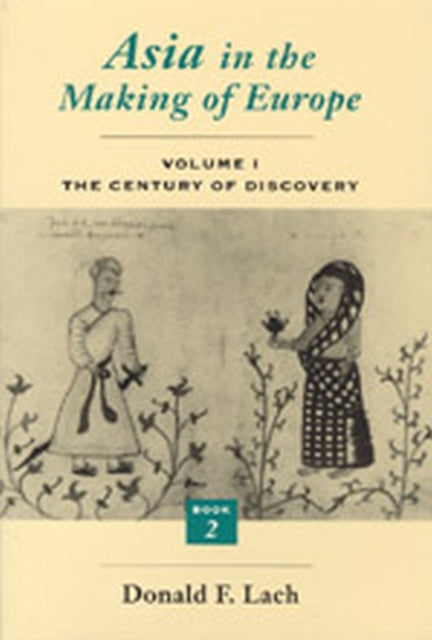Book cover of: Asia in the Making of Europe. By: Donald F. Lach