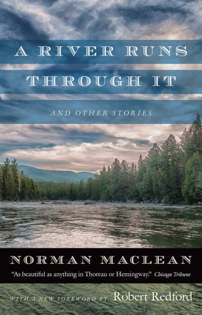 Book cover of: River Runs through It and Other Stories. By: Norman Maclean