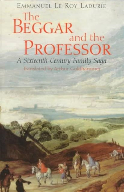 Book cover of: Beggar and the Professor. By: Emmanuel Le Roy Ladurie