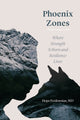 Book cover of: Phoenix Zones. By: Hope Ferdowsian  MD