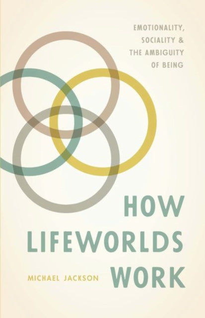 Book cover of: How Lifeworlds Work. By: Michael Jackson
