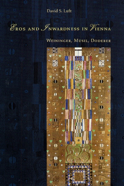 Book cover of: Eros and Inwardness in Vienna. By: David S. Luft