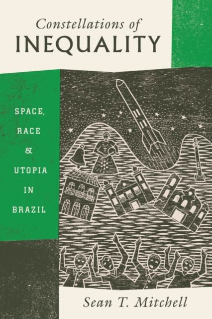 Book cover of: Constellations of Inequality. By: Sean T. Mitchell
