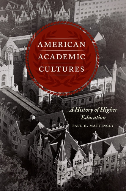 Book cover of: American Academic Cultures. By: Paul H. Mattingly