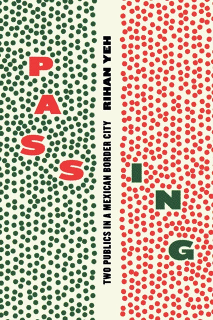 Book cover of: Passing. By: Rihan Yeh