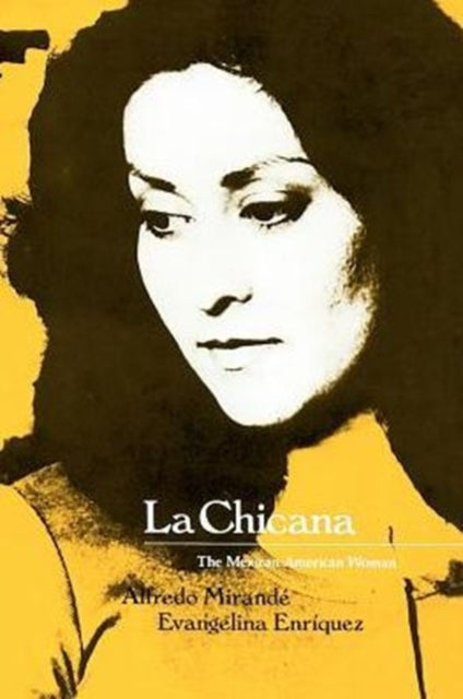 Book cover of: La Chicana. By: Alfredo Mirandé, Alfredo Mirande
