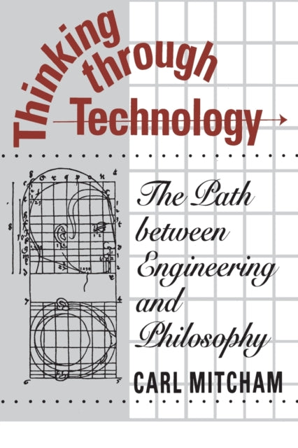 Book cover of: Thinking through Technology