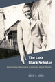 Book cover of: Lost Black Scholar. By: David A. Varel