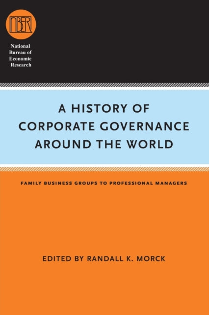 Book cover of: History of Corporate Governance around the World. By: Randall K. Morck