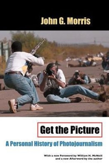 Book cover of: Get the Picture. By: John G. Morris