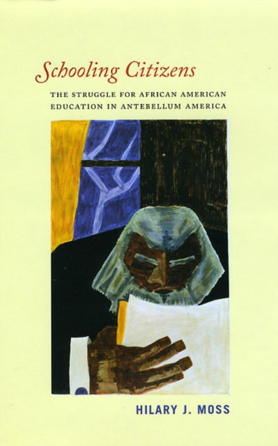 Book cover of: Schooling Citizens. By: Hilary J. Moss