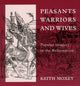 Book cover of: Peasants, Warriors, and Wives. By: Keith Moxey