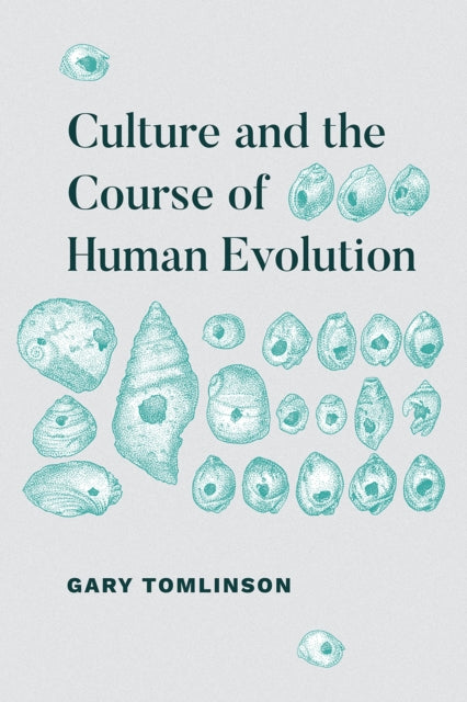 Book cover of: Culture and the Course of Human Evolution. By: Gary Tomlinson