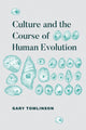Book cover of: Culture and the Course of Human Evolution. By: Gary Tomlinson