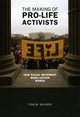 Book cover of: Making of Pro-life Activists. By: Ziad W. Munson