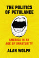 Book cover of: Politics of Petulance. By: Alan Wolfe