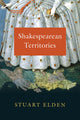 Book cover of: Shakespearean Territories. By: Stuart Elden