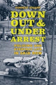 Book cover of: Down, Out, and Under Arrest. By: Forrest Stuart