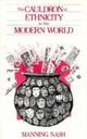 Book cover of: Cauldron of Ethnicity in the Modern World. By: Manning Nash