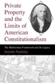 Book cover of: Private Property and the Limits of American Constitutionalism. By: Jennifer Nedelsky