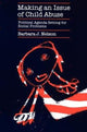 Book cover of: Making an Issue of Child Abuse. By: Barbara J. Nelson