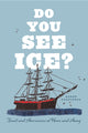 Book cover of: Do You See Ice?. By: Karen Routledge