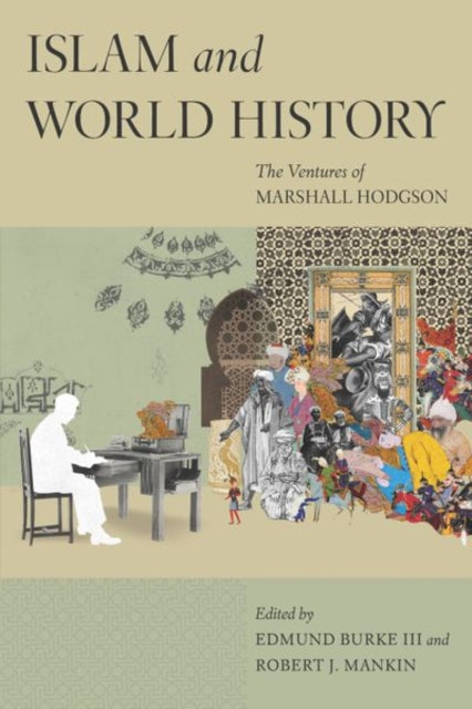 Book cover of: Islam and World History. By: Edmund, III Burke