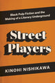 Book cover of: Street Players. By: Kinohi Nishikawa