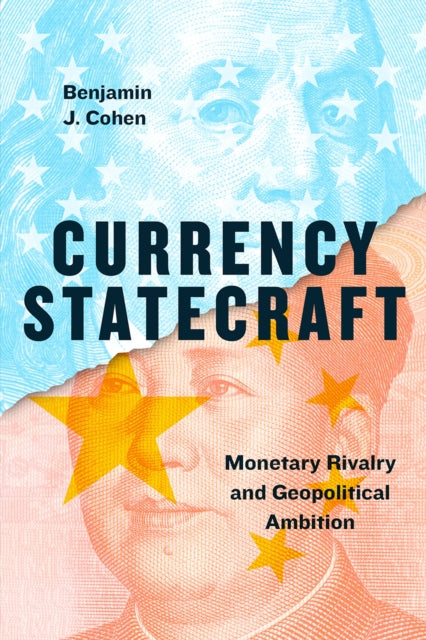 Book cover of: Currency Statecraft. By: Benjamin J. Cohen