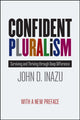 Book cover of: Confident Pluralism. By: John D. Inazu