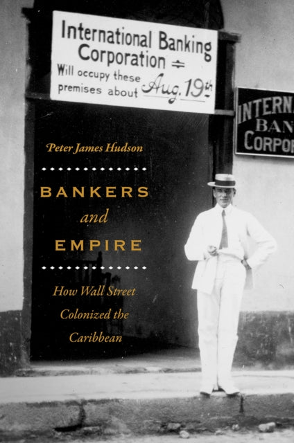 Book cover of: Bankers and Empire. By: Peter James Hudson