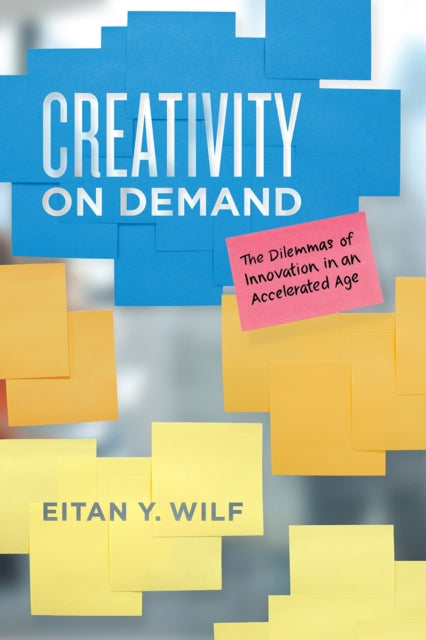 Book cover of: Creativity on Demand. By: Eitan Y. Wilf