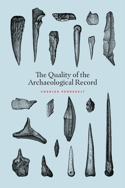 Book cover of: Quality of the Archaeological Record. By: Charles Perreault