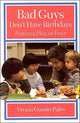 Book cover of: Bad Guys Don't Have Birthdays. By: Vivian Gussin Paley