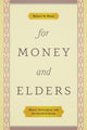 Book cover of: For Money and Elders. By: Robert W. Blunt